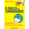 Il Giallo del Coronavirus<br />Una pandemia nella società del controllo