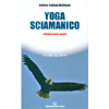 Yoga Sciamanico<br />Volontà senza paura