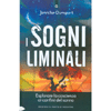 I Sogni Liminali<br />Esplorare la coscienza ai confini del sonno