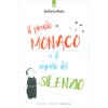 Il Piccolo Monaco e il Segreto del Silenzio<br />