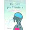 Respiro per l'Anima<br />L’Energia del Pranayama al servizio del nostro benessere