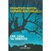 Che Cosa Sa Minosse<br />Storia di fantasmi e gente strana