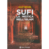 Sufi la Mistica nell'Islam<br />