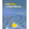 La Luna e il Bambino<br />