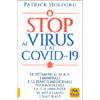 Stop ai Virus e al COVID-19 <br />Le vitamine C,D,A,E, I Minerali e le Piante Medicinali