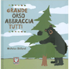 Grande Orso Abbraccia Tutti<br />