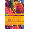 La Danza del Sole <br />Cerimonia sacra della cultura Lakota