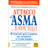 Attacco All'Asma E Non Solo<br />Il manuale più completo per respirare e vivere meglio