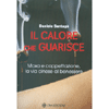 Il Calore che Guarisce<br />Moxa e coppettazione la via cinese al benessere