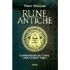 Rune Antiche<br />La magia nascosta nel Futhark l'antico alfabeto runico