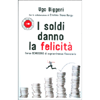 I Soldi Danno la Felicità<br />Corso semiserio di sopravvivenza finanziaria