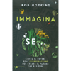 Immagina Se<br />Libera il potere dell'immaginazione per creare il futuro che desideri