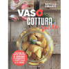 Vasocottura Facile<br />Cucina in pochi minuti al microonde