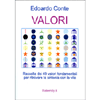 Valori<br />Raccolta dei 49 valori fondamentali per ritrovare la sintonia con la vita