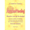 Archethealing <br />Guarire con gli archetipi.  Seconda edizione