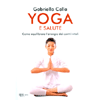 Yoga e Salute<br />Come equilibrare l'energia dei centri vitali