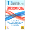 Sincronicità<br />Il legame tra Fisica e Psiche da Pauli e Jung a Chopra