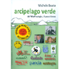 Arcipelago Verde<br />Dal '68 all'ecologia il passo è breve