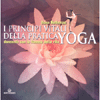 I Principi Vitali della Pratica Yoga<br />Danzando con la fiamma della vita