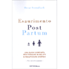Esaurimento Post Partum<br />Una guida completa per tornare in salute e recuperare energia