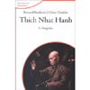 Thich Nhat Hanh<br />La biografia - edizione economica