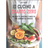 Io Cucino a Scarto Zero<br />90 ricette gustose e creative per ridurre gli sprechi
