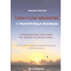 Cashflow Medicine - I 4 Pilastri Della Ricchezza<br />