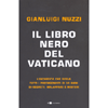 Il Libro Nero del Vaticano<br />I protagonisti di 50 anni di segreti, malaffare e misteri