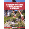 Il Manuale della Corsa e della Camminata in Montagna<br />