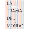 La Trama del Mondo<br />I tessuti che hanno fatto la storia