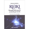 Reiki. Risveglio Dello Spirito E Crescita Personale<br />Prefazione di Lia Balli