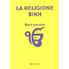La Religione Sikh<br />Dio è uno solo