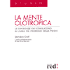 La Mente Olotropica<br />Le esperienze che conducono ai livelli più profondi della psiche