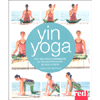 Yin Yoga <br />Uno stile dolce e consapevole per ritrovare il benessere di corpo e mente