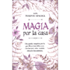 Magia per la Casa<br />Una guida completa per la purificazione della casa