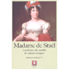 Madame de Staël<br />La donna che cambiò la cultura europea