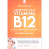 L'Importanza della Vitamina B12<br />Una risorsa indispensabile per il nostro benessere.