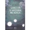 Qualcosa si Nasconde nei Boschi<br />A caccia di mostri e di mistero