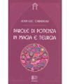 Parole di Potenza in Magia e Teurgia<br />