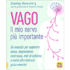 Vago - Il Mio Nervo più Importante<br />Esercizi per superare ansia, depressione, emicrania, mal di schiena