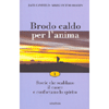 Brodo Caldo per l'Anima 1<br />Storie che scaldano il cuore e confortano lo spirito