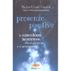 Presenze Positive<br />Le coincidenze misteriose che ci guidano e ci proteggono