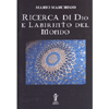 Ricerca di Dio e Labirinto del Mondo<br />