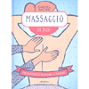 Massaggio - Le Basi<br />Per rilassarsi e rilasciare tensione