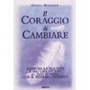 Il Coraggio di Cambiare <br />