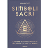 Simboli Sacri<br />Il potere dei simboli più sacri in tutte le culture del mondo