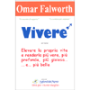 Vivere<br />Ovvero elevare la propria vita e renderla più vera