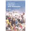 I Discorsi della Democrazia<br />A cura di Davide Susanetti - Testo originale a fronte