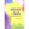 Educare alla Libertà<br />La pedagogia di Rudolf Steiner