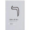 Libro di Rut<br />A cura di Erri De Luca